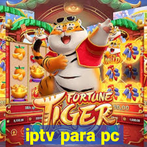 iptv para pc